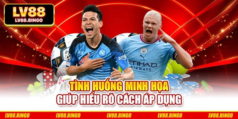 Tình huống minh họa giúp hiểu rõ cách áp dụng