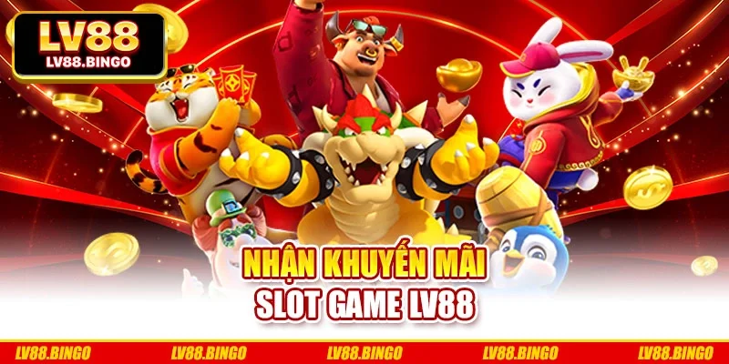 Nhận khuyến mãi slot game Lv88
