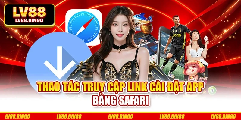 Thao tác truy cập link cài đặt app bằng Safari